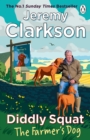 Diddly Squat: The Farmer's Dog: Jeremy Clarkson: 9781405981972