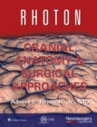 Rhoton Cranial Anatomy and Surgical Approaches: Jr, Albert L., MD