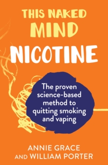 This Naked Mind: Nicotine: Annie Grace: 9780008558895: TGJones