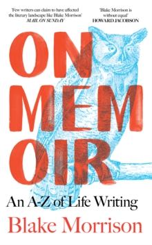 On Memoir : An A-Z of Life Writing: Blake Morrison: 9780008760915