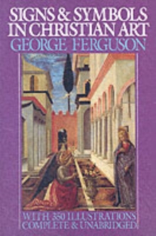 Signs and Symbols in Christian Art : With Illustrations from Paintings ...