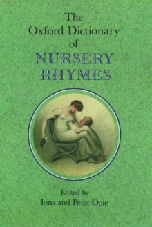 The Oxford Dictionary of Nursery Rhymes: : 9780198600886