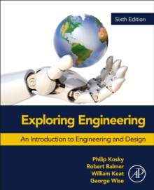 Exploring Engineering : An Introduction to Engineering and Design ...