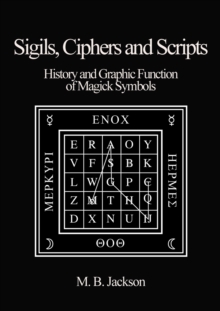 Sigils, Ciphers and Scripts : The History and Graphic Function of ...