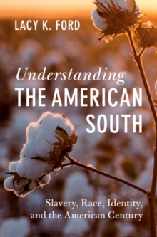 Understanding the American South : Slavery, Race, Identity