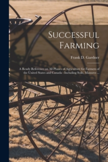 Successful Farming [microform] : a Ready Reference on All Phases of ...