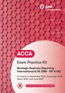 ACCA Strategic Business Reporting : Exam Practice Kit: BPP