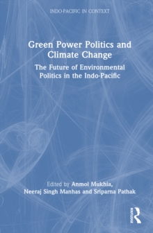 Green Power Politics and Climate Change : The Future of Environmental ...