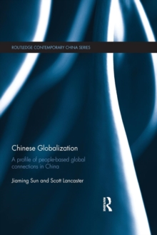 Chinese Globalization : A Profile of People-Based Global Connections in ...