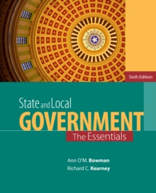 State and Local Government : The Essentials: Ann O'M. (Texas A&M ...