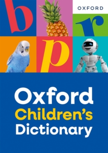 Oxford Children's Dictionary: For ages 8+ with age-appropriate
