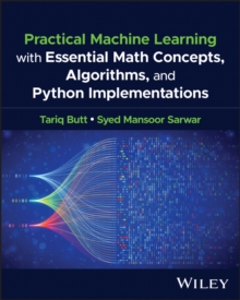 Practical Machine Learning with Minimal Math Concepts, Algorithms, and ...