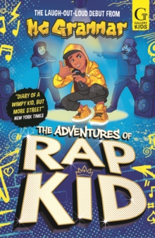 The Adventures of Rap Kid : A hilarious, high-energy new series
