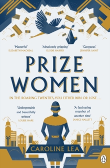 Prize Women : The fascinating story of sisterhood and survival based on