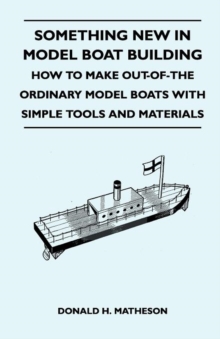 Something New in Model Boat Building - How to Make Out-Of-The Ordinary ...