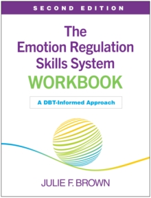 Emotion Regulation Skills System.pdf The Emotion Regulation Skills System Workbook, Second Edition : A DBT ...