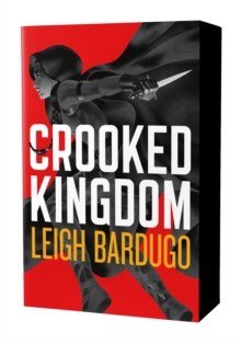 Crooked Kingdom (Six of Crows Book 2) : Dregs Edition: Leigh