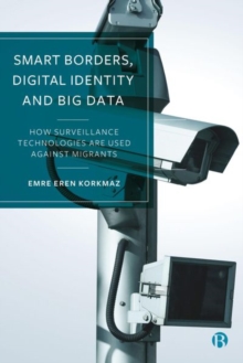 Smart Borders, Digital Identity and Big Data : How Surveillance ...
