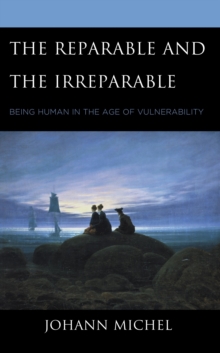 Reparable Definition The Reparable and the Irreparable : Being Human in the Age of ...