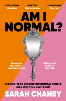Am I Normal? : The 200-Year Search for Normal People (and Why They Don ...
