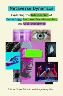 Metaverse Dynamics : Exploring the Intersection of Technology, Business ...