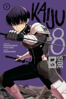 Kaiju No. 8: B-Side, Vol. 1 : Volume 1: Naoya Matsumoto