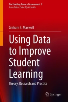 Using Data to Improve Student Learning : Theory, Research and Practice ...