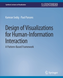 Pattern Base Ed Framework Design of Visualizations for Human-Information Interaction : A Pattern ...