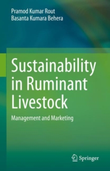 Sustainability in Ruminant Livestock : Management and Marketing: Pramod ...