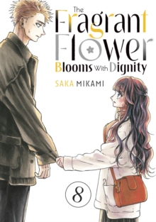 The Fragrant Flower Blooms With Dignity 3: Saka Mikami