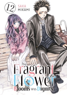 The Fragrant Flower Blooms With Dignity 10: Saka Mikami
