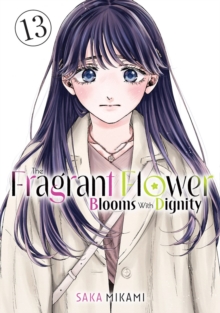 The Fragrant Flower Blooms With Dignity 8: Saka Mikami