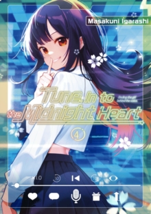 Tune In to the Midnight Heart 4: Masakuni Igarashi: 9798888774946