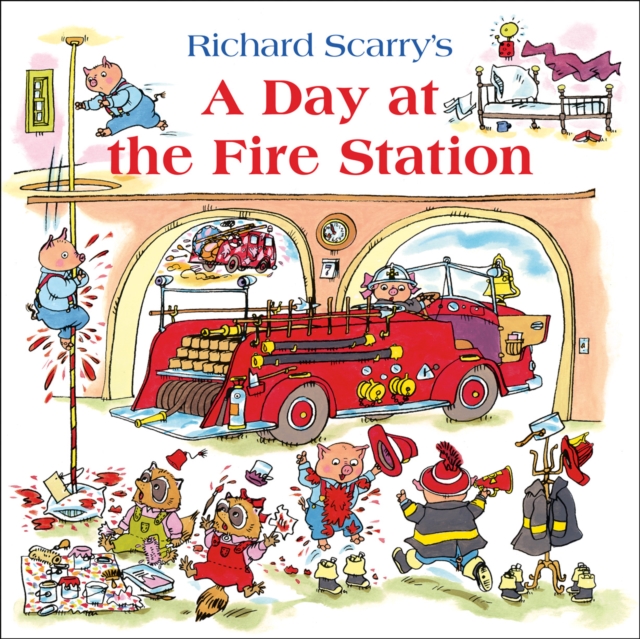 A Day at the Fire Station: Richard Scarry: 9780007574957: TGJones