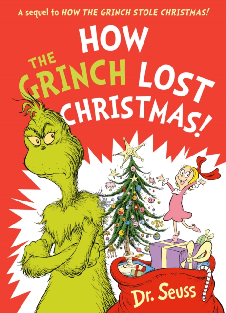 How the Grinch Lost Christmas! A Sequel to How the Grinch Stole