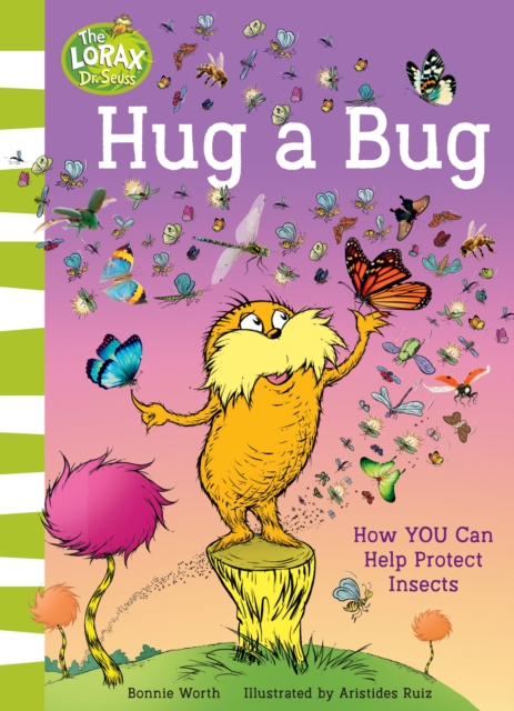 Hug a Bug : How You Can Help Protect Insects: Bonnie Worth ...