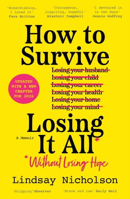 How to Survive Losing It All* : *Without Losing Hope. A Memoir