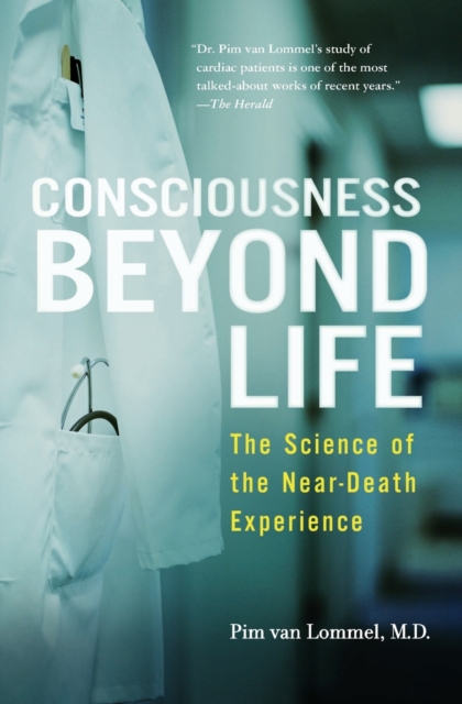 HarperCollins Publishers Inc Consciousness Beyond Life : The Science Of The Near-Death Experience