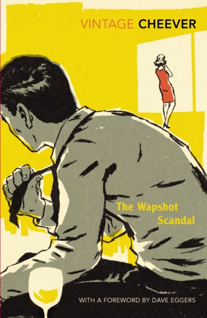 Vintage Publishing The Wapshot Scandal : With An Introduction By Dave Eggers