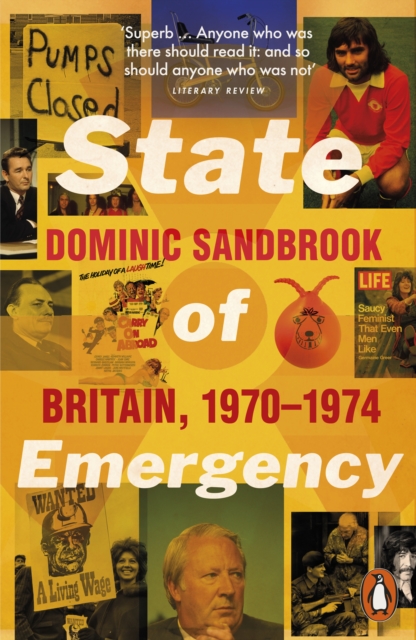 Penguin Books Ltd State Of Emergency : Britain, 1970-1974