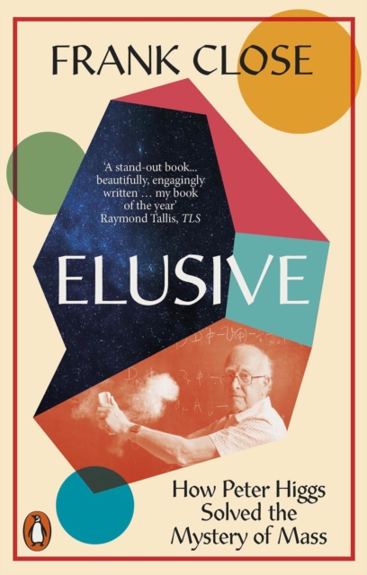 Penguin Books Ltd Elusive : How Peter Higgs Solved The Mystery Of Mass