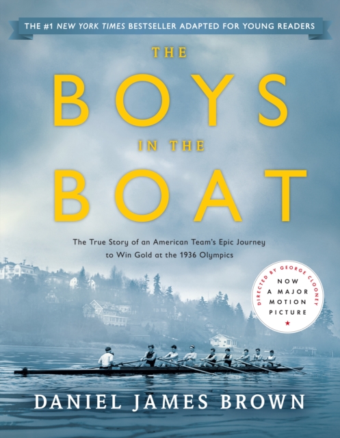 The Boys in the Boat (Young Readers Adaptation) : The True Story of an American Team's Epic Journey to Win Gold at the 1936 Olympics