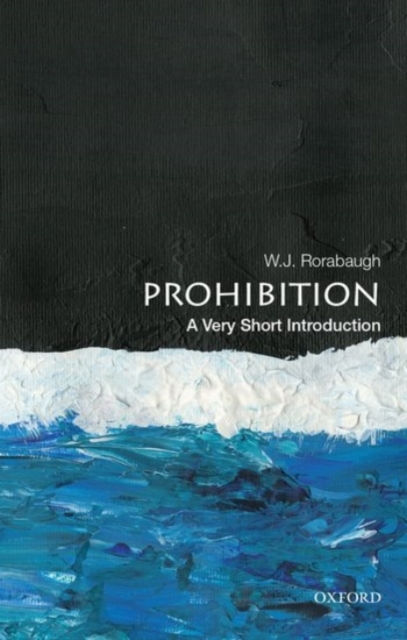 Oxford University Press Inc Prohibition : A Very Short Introduction