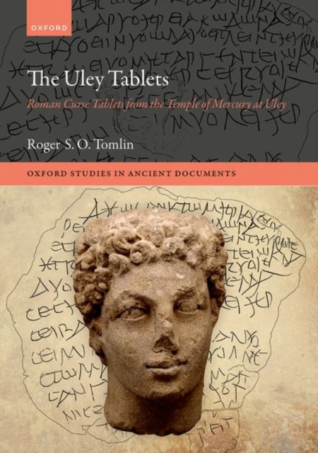 The Uley Tablets : Roman Curse Tablets from the Temple of Mercury at Uley