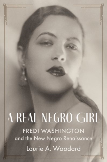 A Real Negro Girl : Fredi Washington and the New Negro Renaissance ...