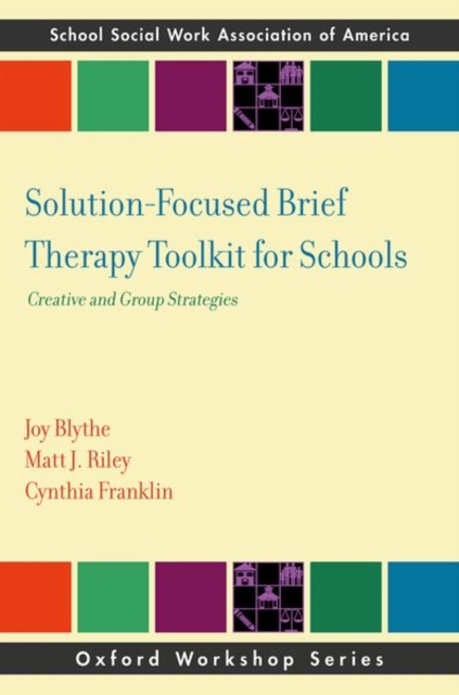 Solution-Focused Brief Therapy Toolkit for Schools : Creative and Group ...