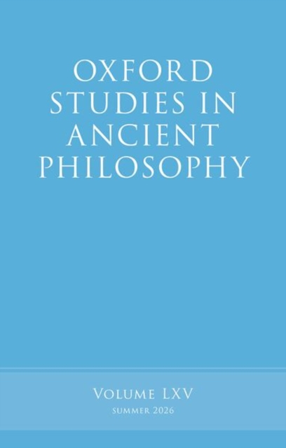 Oxford Studies in Ancient Philosophy : Volume LXV