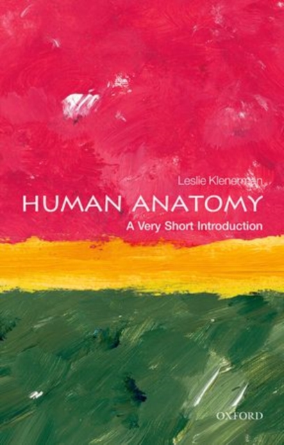 Oxford University Press Human Anatomy : A Very Short Introduction