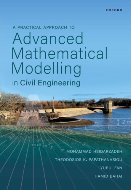 Engineering Mathematical Modelling A Practical Approach to Advanced Mathematical Modelling in Civil ...