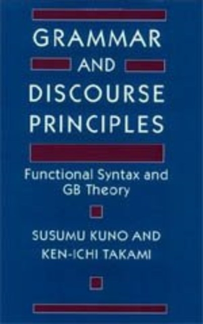 Grammar and Discourse Principles : Functional Syntax and GB Theory ...